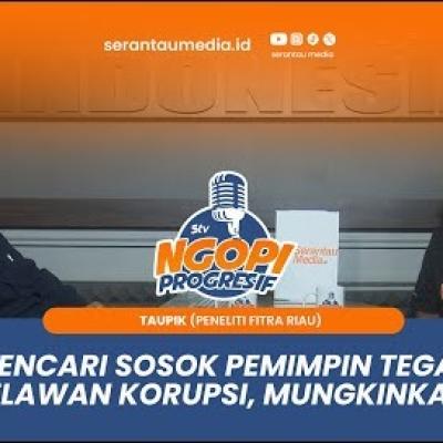 02 | Fitra : Komitmen kepala daerah | Ngopi Progesif : Sosok pemimpin melawan korupsi, mungkinkah?